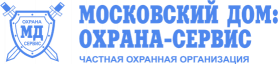 ЧОО "Московский Дом: охрана-сервис"